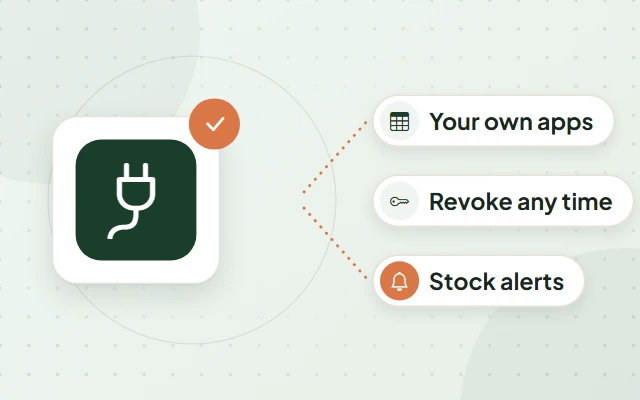 Illustration: a plug on a tile, with labels reading Your own apps, Stock alerts and Revoke any time